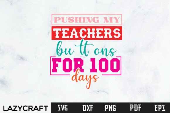 100 Day of School SVG: Graphics for T-Shirt Designs