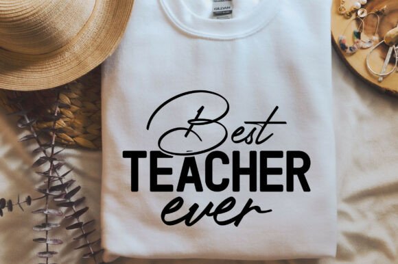 Best Teacher Ever SVG: Graphics for T-Shirt Designs