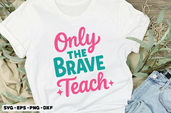 Brave Teacher Graphics for T-Shirt Designs
