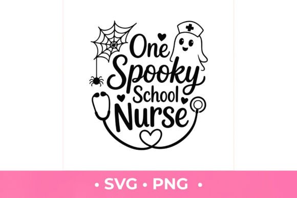 One Spooky School Nurse SVG for Graphics and T-Shirt Designs