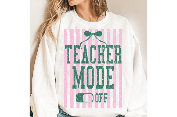 Teacher Mode Off SVG & Summer Graphics for T-Shirt Designs