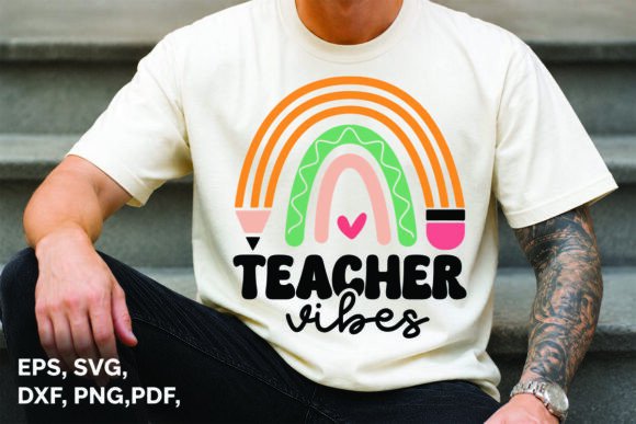 Teacher Vibes SVG: Graphics for T-Shirt Designs