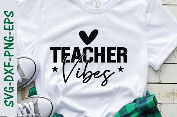 Teacher Vibes SVG & PNG for T-Shirt Designs